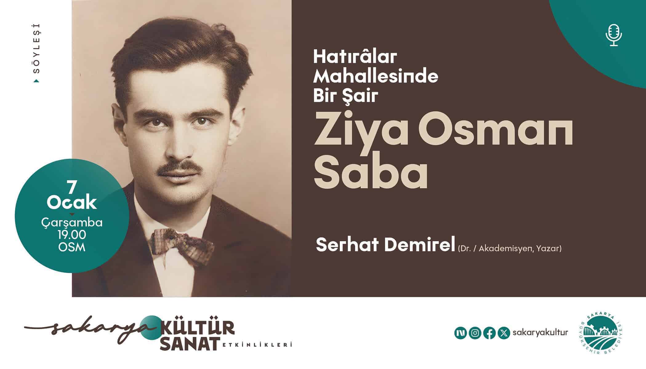 Ziya Osman Saba ile ilgili etkinlik, Sakarya Kültür ve Sanat Etkinlikleri kapsamında düzenlenmiş, hatıralar ve edebiyat konularını içerir.