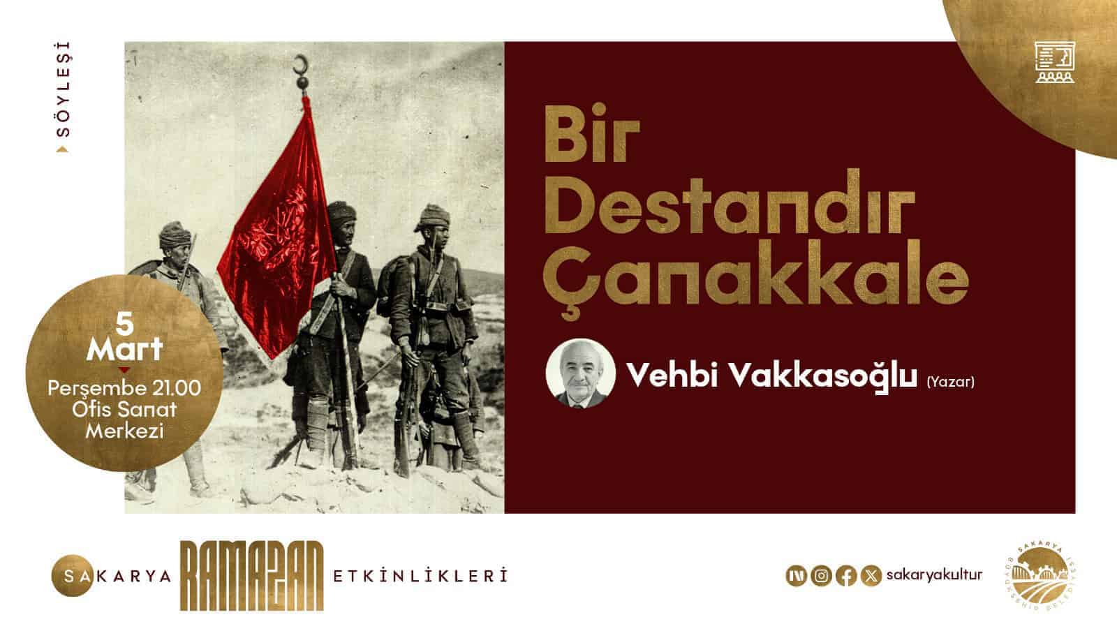 Ofis Sanat Merkezi'nde Vehbi Vakkasoğlu ile Çanakkale'nin Destansı Mücadelesi Konuşulacak